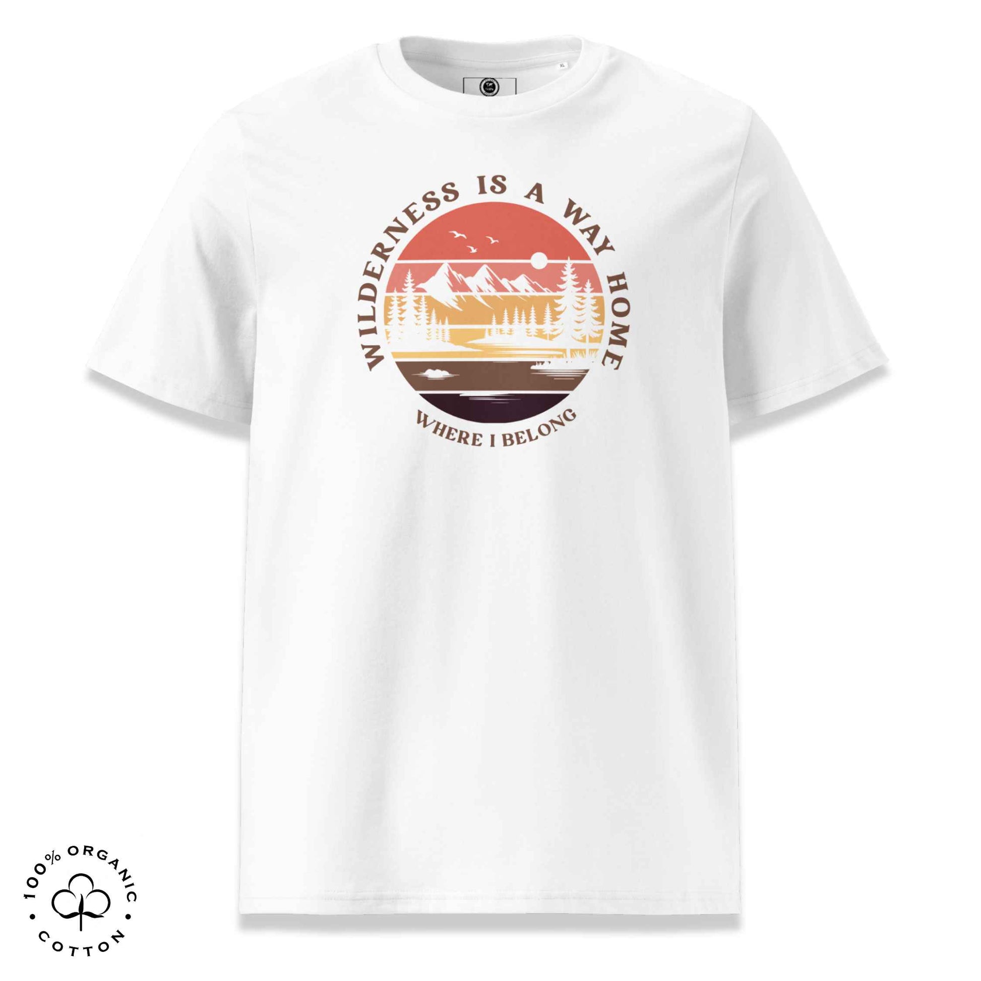 Eco-friendly t-shirt in organic cotton, white, with graphic featuring a nature theme: mountains, trees, sun and the bold phrase “wild nature is the way home, where I belong”.